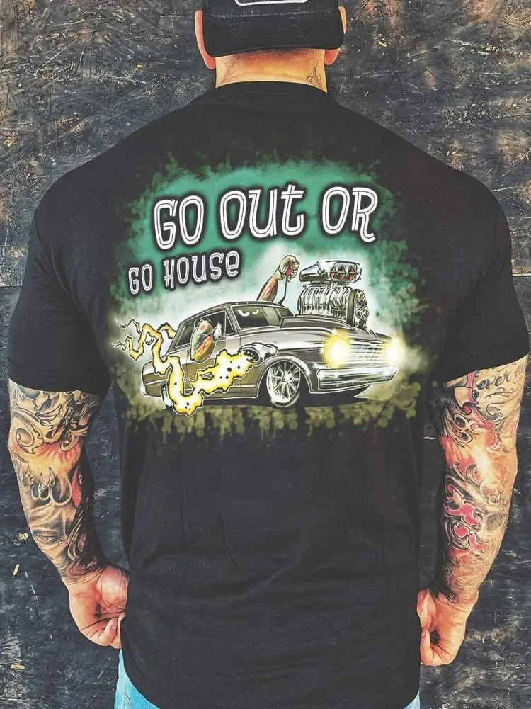 Go Out or Go House Muscle Car T-Shirt